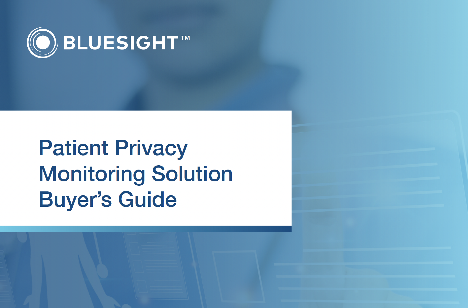 Patient Privacy Monitoring Solution Buyer’s Guide